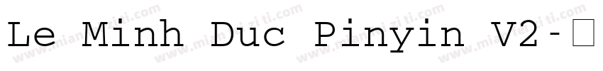 Le Minh Duc Pinyin V2字体转换